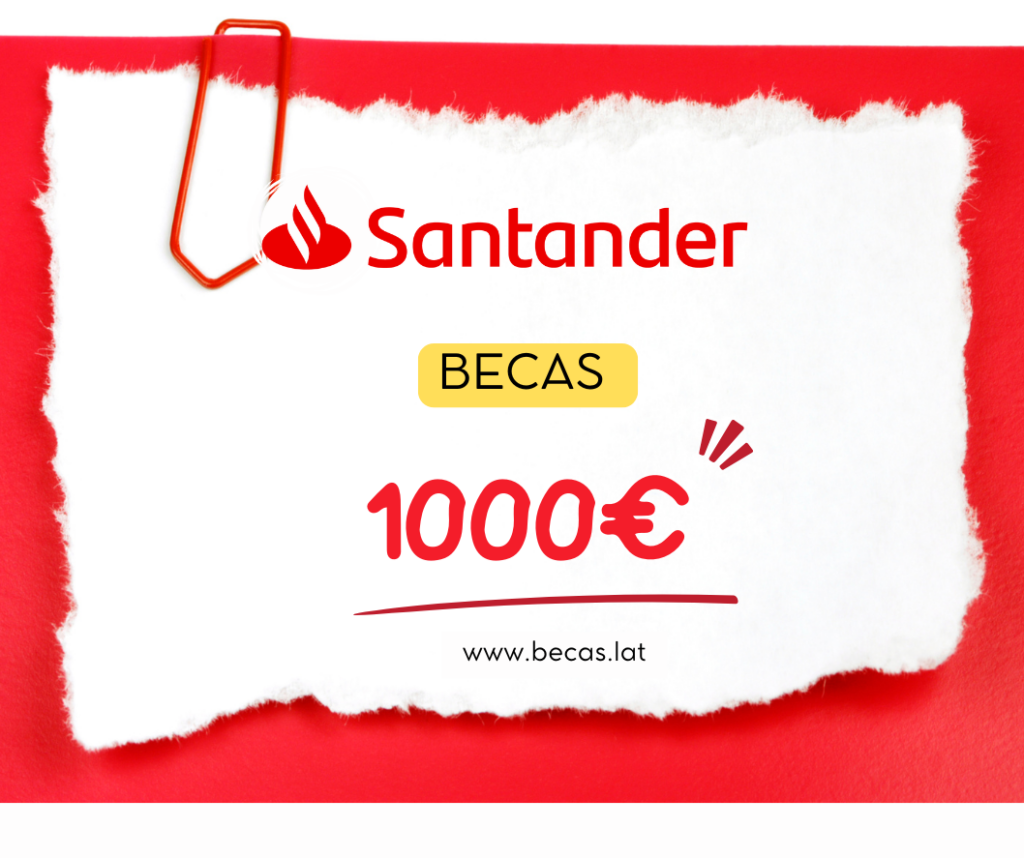 Beca Santander 1000 euros Becas Banco Santander